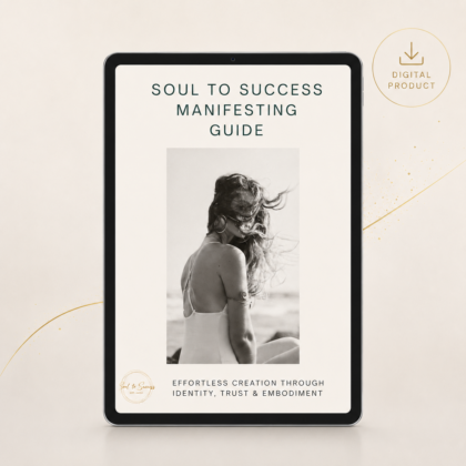 The Soul To Success Manifesting Guide
